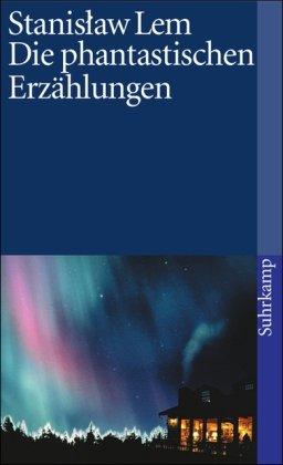 Die phantastischen Erzählungen (suhrkamp taschenbuch)