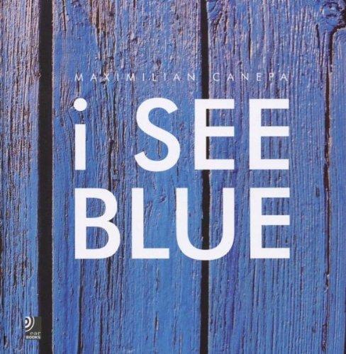 I See Blue (Fotobildband inkl. 4 Musik CDs) (earBOOK)