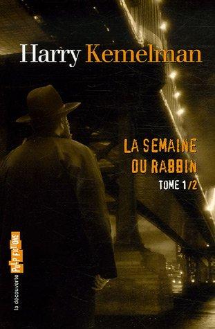 La semaine du rabbin : romans. Vol. 1