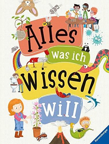 Alles was ich wissen will - ein Lexikon für Kinder ab 5 Jahren (Ravensburger Lexika)