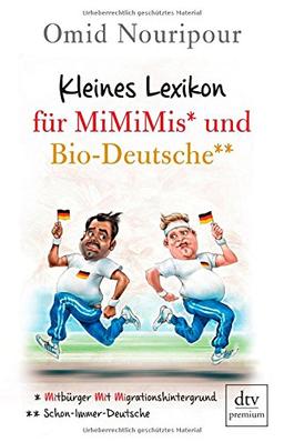 Kleines Lexikon für MiMiMis und Bio-Deutsche