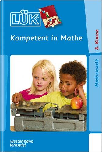 LÜK: Kompetent in Mathe 3. Klasse