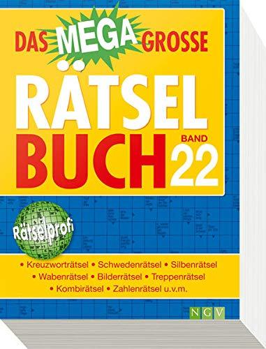 Das megagroße Rätselbuch Band 22: Mehr als 750 Rätsel im XXL-Format