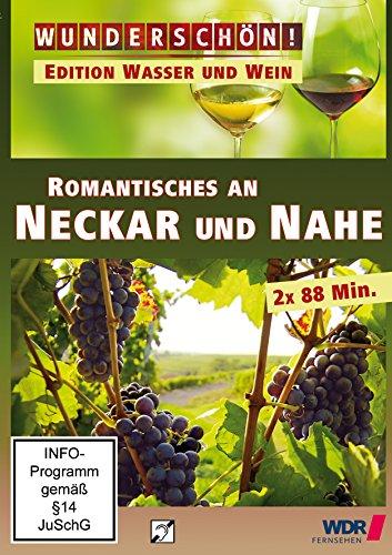 Wunderschön! - Romantisches an Neckar und Nahe - WASSER UND WEIN