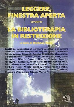 Leggere, finestra aperta ovvero la biblioterapia in restrizione (Leggere libera-mente)