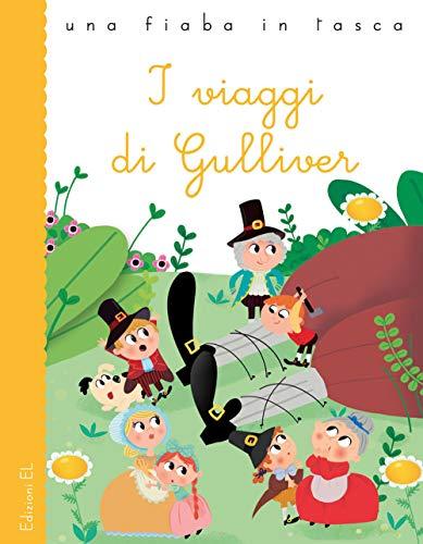 I viaggi di Gulliver da Jonathan Swift (Una fiaba in tasca, Band 128)