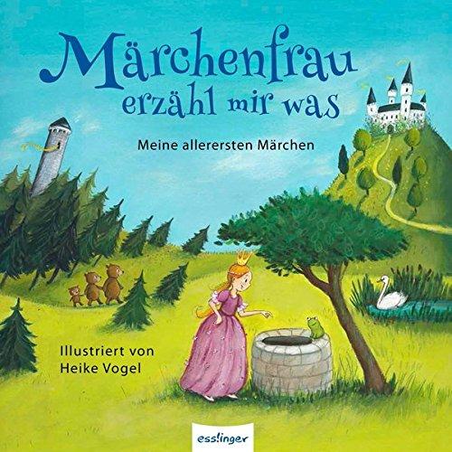 Märchenfrau erzähl mir was ...: Meine allerersten Märchen