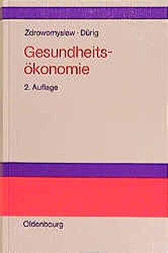 Gesundheitsökonomie: Einzel- und gesamtwirtschaftliche Einführung