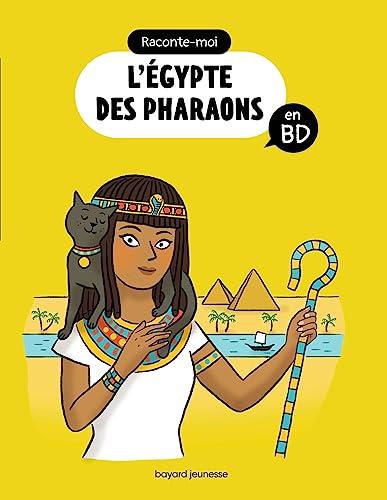 Raconte-moi l'Egypte des pharaons en BD