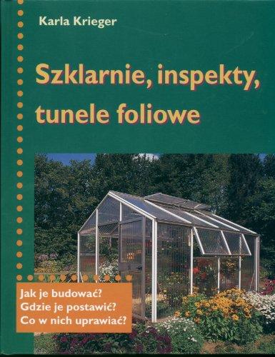 Szklarnie, inspekty, tunele foliowe