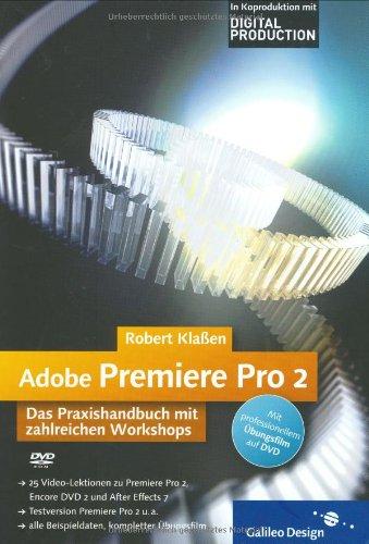 Adobe Premiere Pro 2: Das Praxishandbuch mit zahlreichen Workshops (Galileo Design)