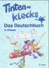 Tintenklecks -  Das Deutschbuch: 3. Klasse