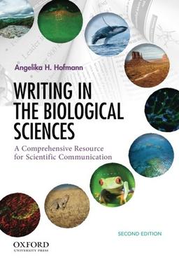 Writing in the Biological Sciences: A Comprehensive Resource for Scientific Communication