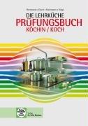 Die Lehrküche - Prüfungsbuch Köchin/Koch