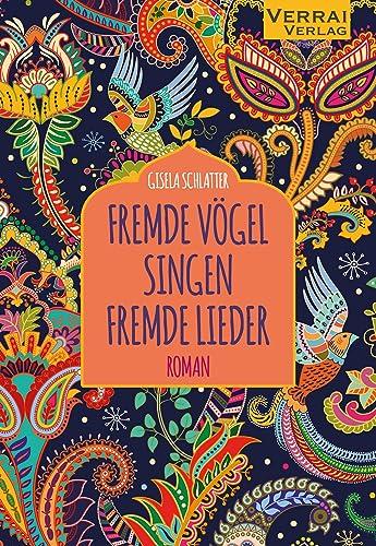 FREMDE VÖGEL SINGEN FREMDE LIEDER