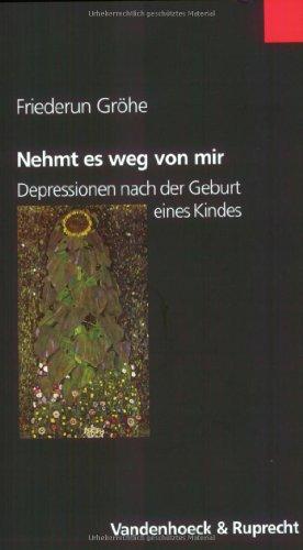 Nehmt es weg von mir. Depressionen nach der Geburt eines Kindes