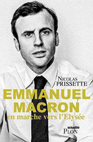 Emmanuel Macron, en marche vers l'Elysée (Actualité) (French Edition)