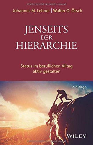 Jenseits der Hierarchie: Status im beruflichen Alltag aktiv gestalten