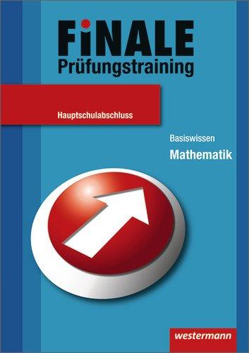 Finale - Prüfungstraining Hauptschulabschluss: Basiswissen Mathematik: Ausgabe 2011