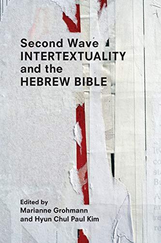 Second Wave Intertextuality and the Hebrew Bible (Resources for Biblical Study, Band 93)