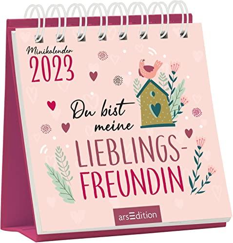 Mini-Monatskalender Du bist meine Lieblingsfreundin 2023: Zauberhafter Monatskalender im Miniformat für alle besten Freundinnen