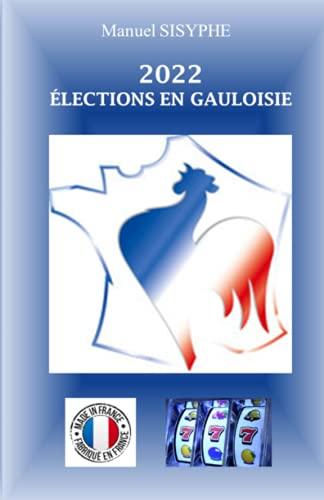 2022 ÉLECTIONS EN GAULOISIE