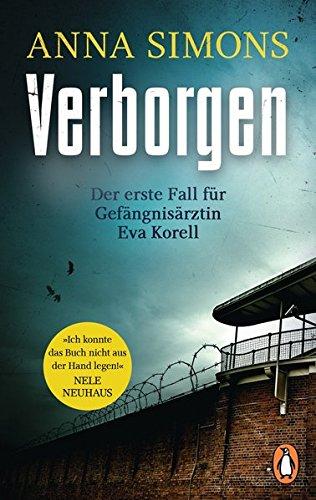 Verborgen: Der erste Fall für Gefängnisärztin Eva Korell (Die Eva-Korell-Reihe, Band 1)