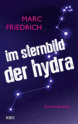 Im Sternbild der Hydra: Kriminalroman (KBV-Krimi)