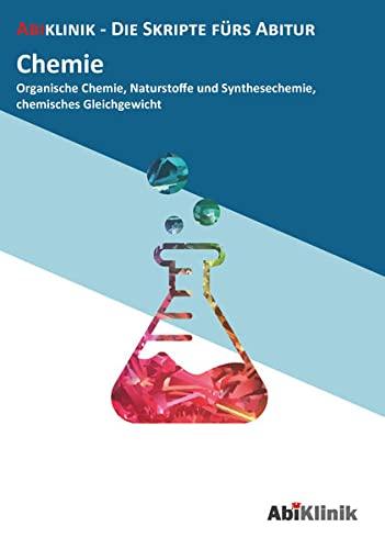 "Abiklinik Lernskript Abiturvorbereitung Chemie: Effektiv lernen für das Chemie Abitur Hessen | Abi schaffen ohne Nachhilfeunterricht | Alle Chemie ... (AbiKlinik - die Skripte fürs Abitur)