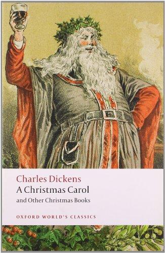 A Christmas Carol and Other Christmas Books (World Classics)