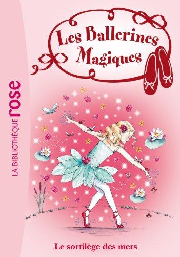 Les ballerines magiques. Vol. 10. Le sortilège des mers