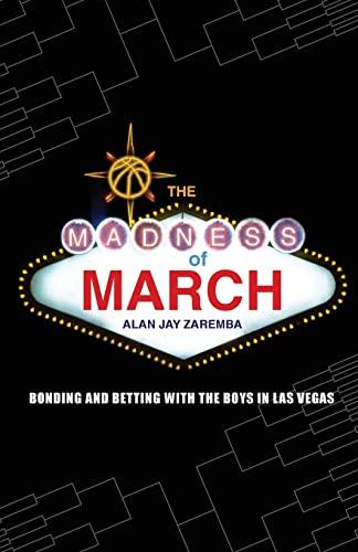 The Madness of March: Bonding and Betting with the Boys in Las Vegas (Bison Original)