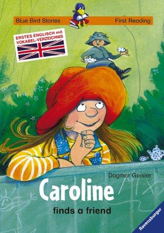 Blue Bird Stories - Der Blaue Rabe in Englisch: Caroline finds a friend