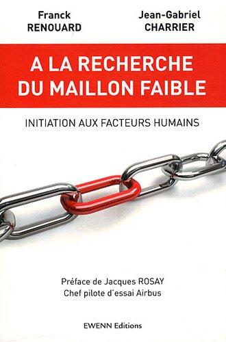 A la recherche du maillon faible : Initiation aux facteurs humains