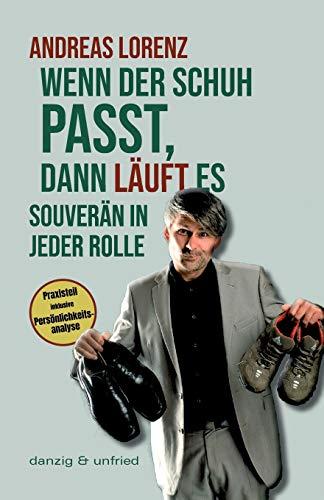 Wenn der Schuh passt, dann läuft es: Souverän in jeder Rolle