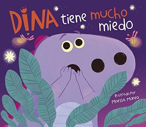 Dina tiene mucho miedo (Dina Dinosaurio) (Cuentos infantiles)