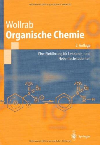 Organische Chemie: Eine Einführung für Lehramts- und Nebenfachstudenten (Springer-Lehrbuch)