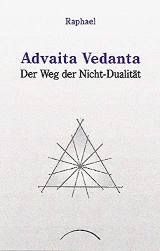 Advaita Vedanta - der Weg der Nicht-Dualität