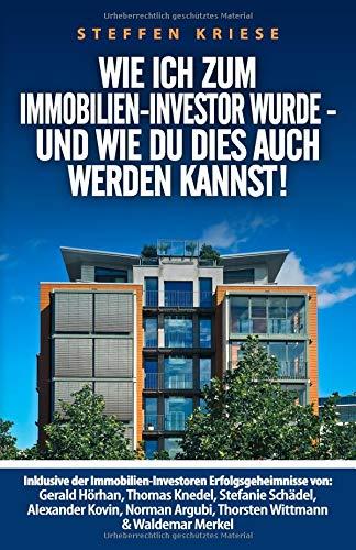 Wie ich zum Immobilien-Investor wurde - Und wie Du dies auch werden kannst!