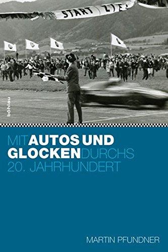 Mit Autos und Glocken durchs 20. Jahrhundert