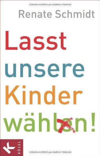 Lasst unsere Kinder wählen!