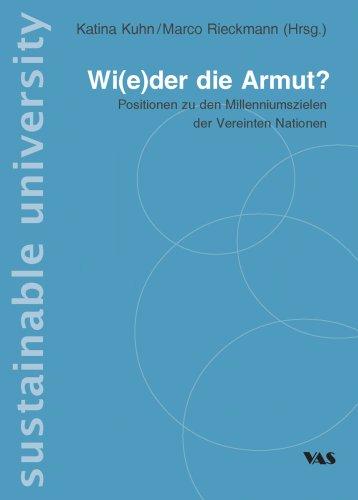 Wi(e)der die Armut? Positionen zu den Millenniumszielen der Vereinten Nationen