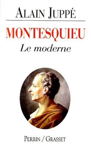 Montesquieu : le moderne