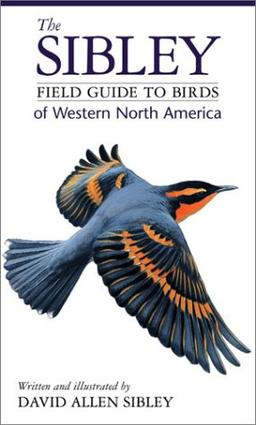 The Sibley Field Guide to Birds of Western North America