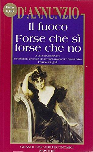 Il fuoco-Forse che sì forse che no (Grandi tascabili economici)