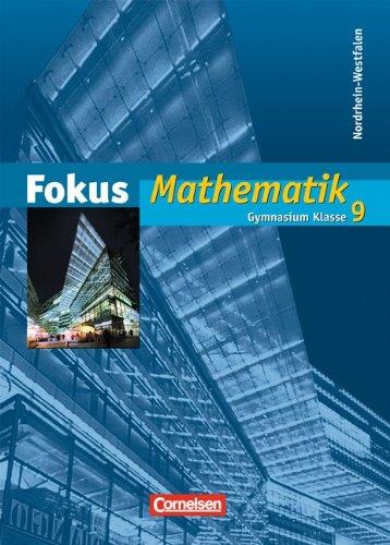 Fokus Mathematik - Kernlehrpläne Gymnasium Nordrhein-Westfalen: 9. Schuljahr - Schülerbuch