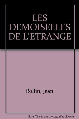 Les demoiselles de l'étrange. La résurrection des demoiselles ; et de La nonne sanglante