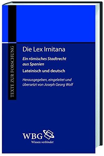 Die Lex Irnitana: Ein römisches Stadtrecht aus Spanien (Texte zur Forschung)