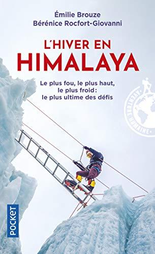 L'hiver en Himalaya : l'ultime défi