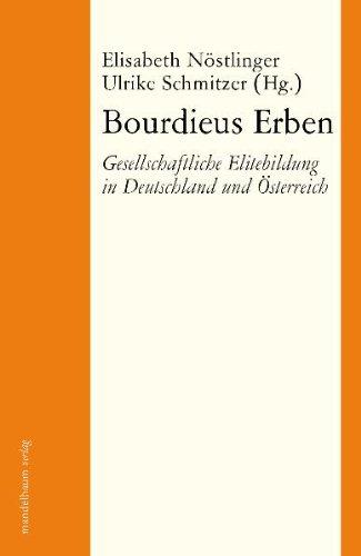 Bourdieus Erben: Gesellschaftliche Elitenbildung in Deutschland und Österreich